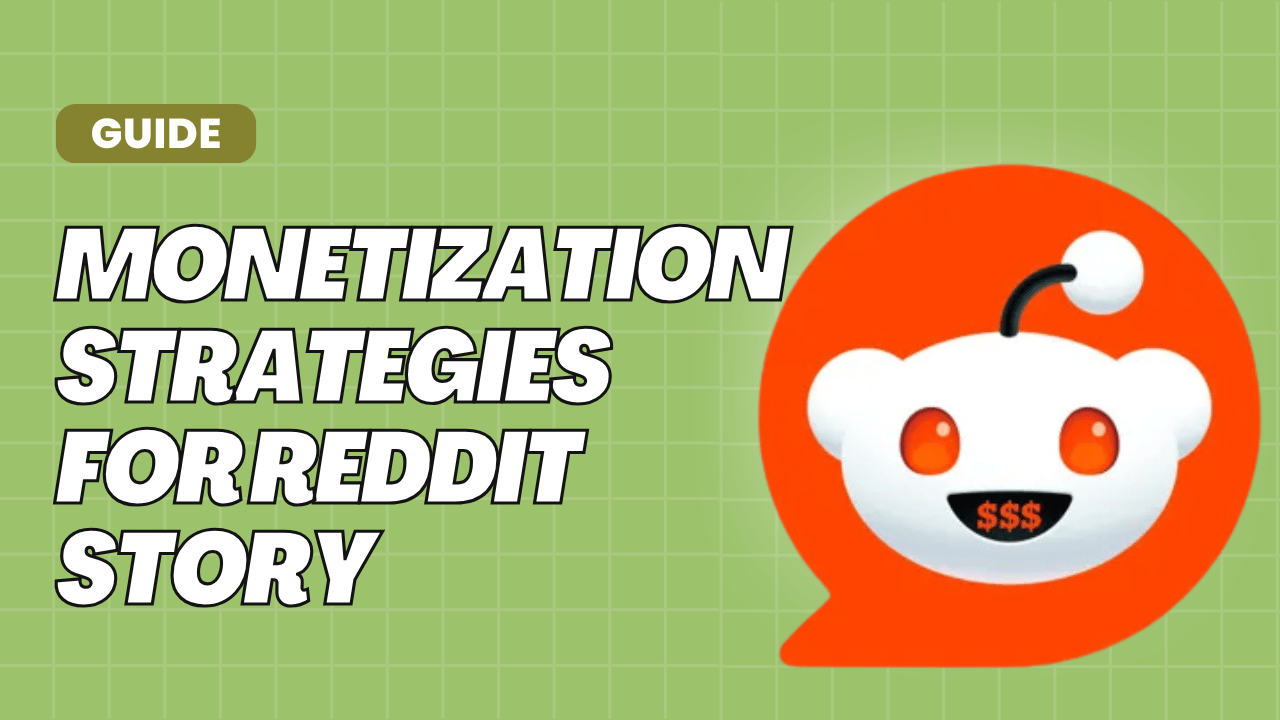 7 Monetization Strategies for Reddit Story Creators